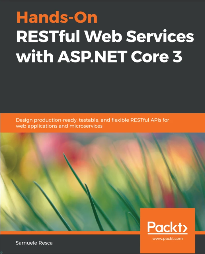 دانلود کتاب Hands-On RESTful Web Services with ASP.NET Core 3 (نسخه PDF)