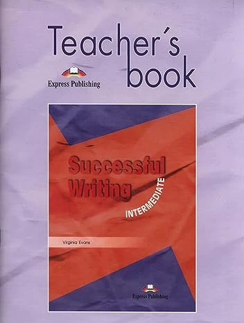 جلد کتاب Successful Writing Intermediate Teacher's Book