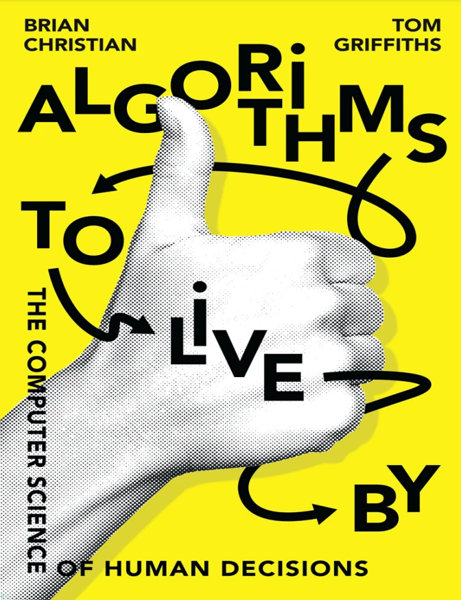 دانلود کتاب Algorithms to live by: The computer science of human decisions (نسخه PDF)