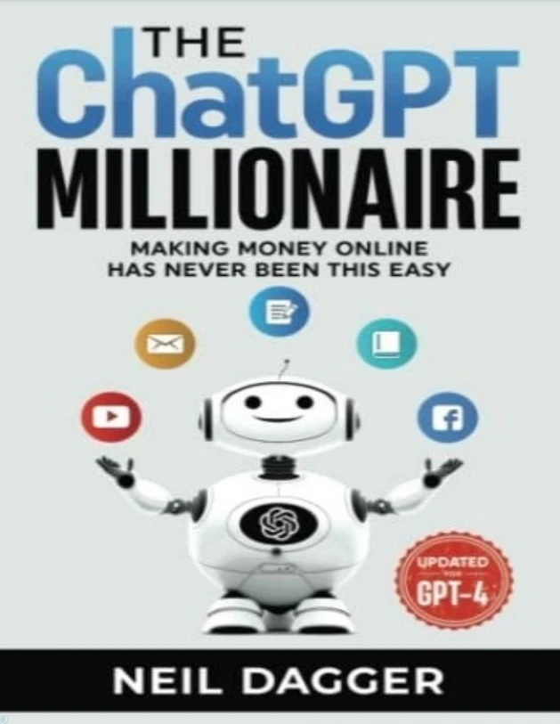 دانلود کتاب The ChatGPT Millionaire: Making Money Online has never been this easy (نسخه PDF)