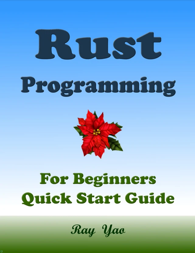 دانلود کتاب Rust Programming: For Beginners, Quick Start Guide (نسخه PDF)