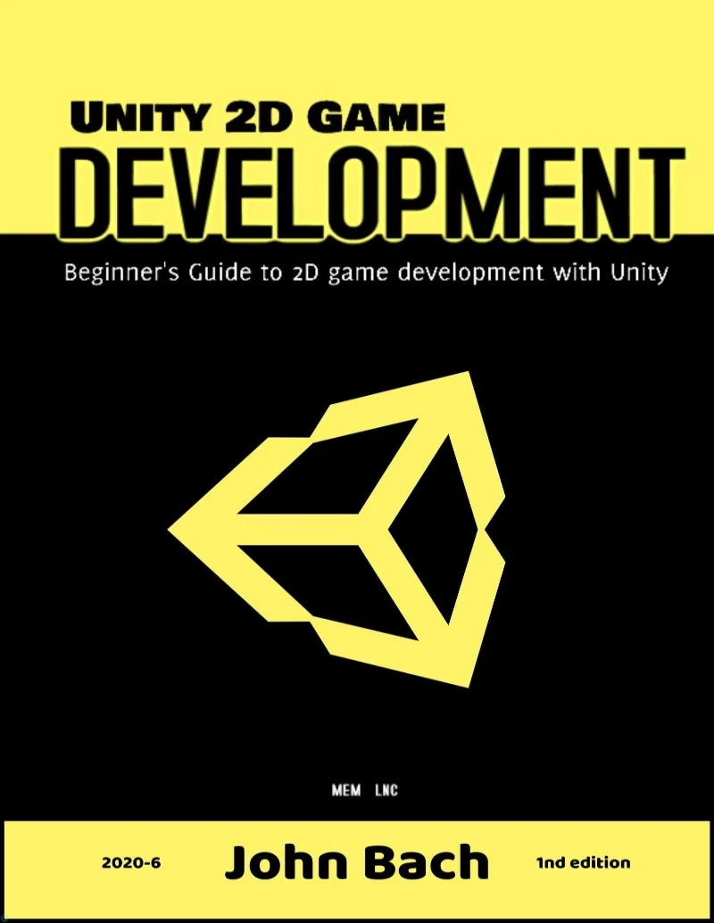 کتاب Unity 2D Game Development: Beginner's Guide to 2D Game Development with Unity