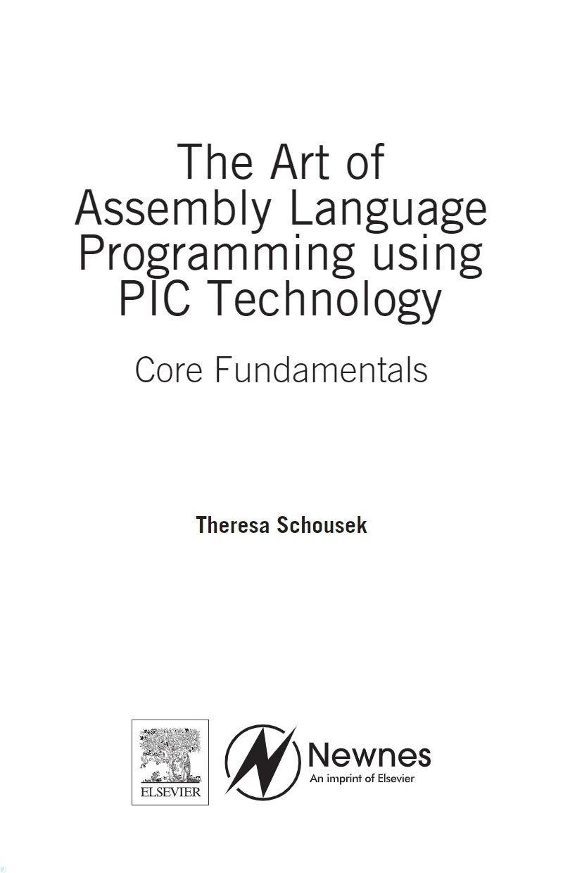 دانلود کتاب The Art of Assembly Language Programming using PIC Technology: Core Fundamentals (نسخه PDF)