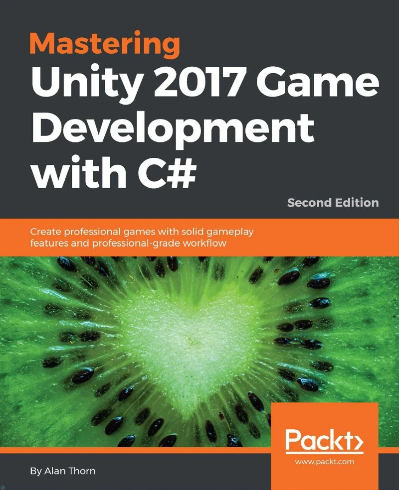 دانلود کتاب Mastering Unity 2017 Game Development with C#, 2nd Edition (نسخه PDF)