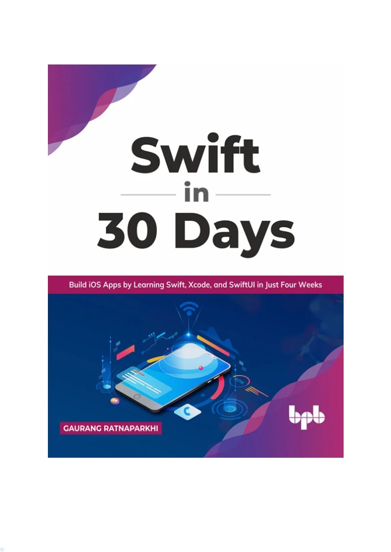 کتاب Swift in 30 Days: Build iOS Apps by Learning Swift, Xcode, and SwiftUI in Just Four Weeks