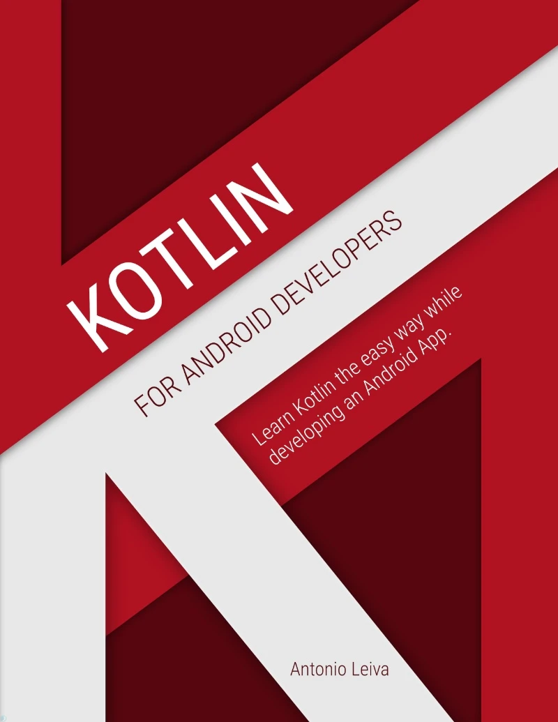 کتاب Kotlin for Android Developers: Learn Kotlin the easy way while developing an Android App