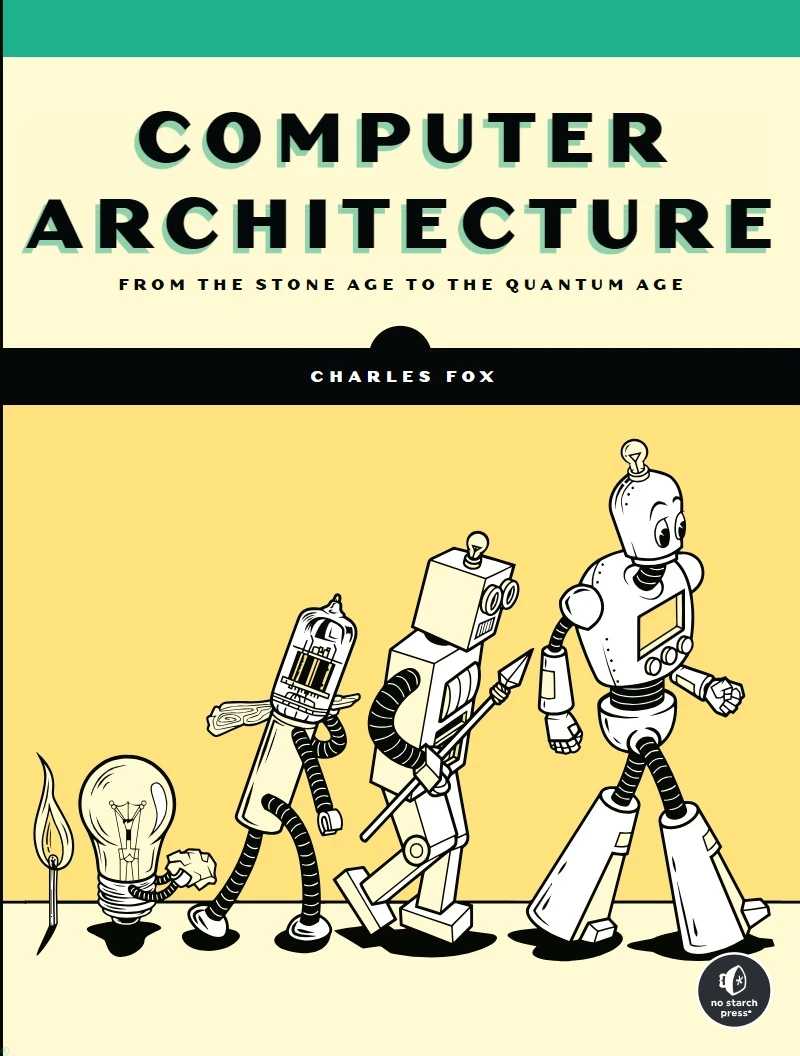 دانلود PDF کتاب Computer Architecture: From the Stone Age to the Quantum Age