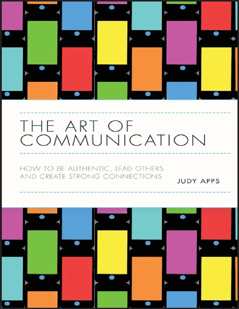 دانلود PDF کتاب The art of communication: how to be authentic, lead others andcreate strong connections