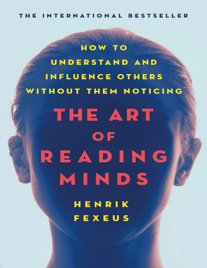 دانلود PDF کتاب The Art of Reading Minds: How to Understand and Influence Others Without Them Noticing