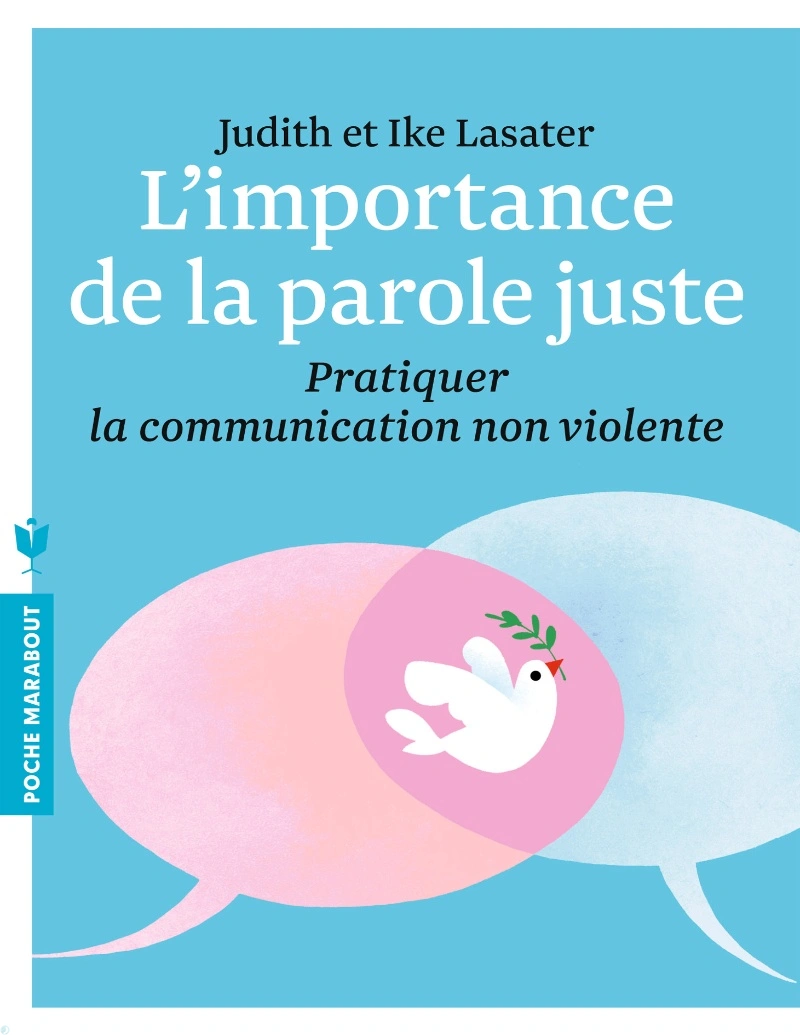 دانلود PDF کتاب Limportance de la parole juste - Pratiquer la Communication Non Violente