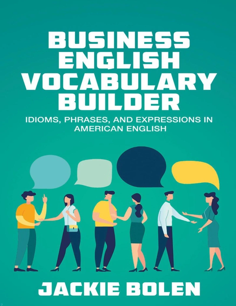 کتاب Business English Vocabulary Builder Idioms, Phrases, and Expressions in American English