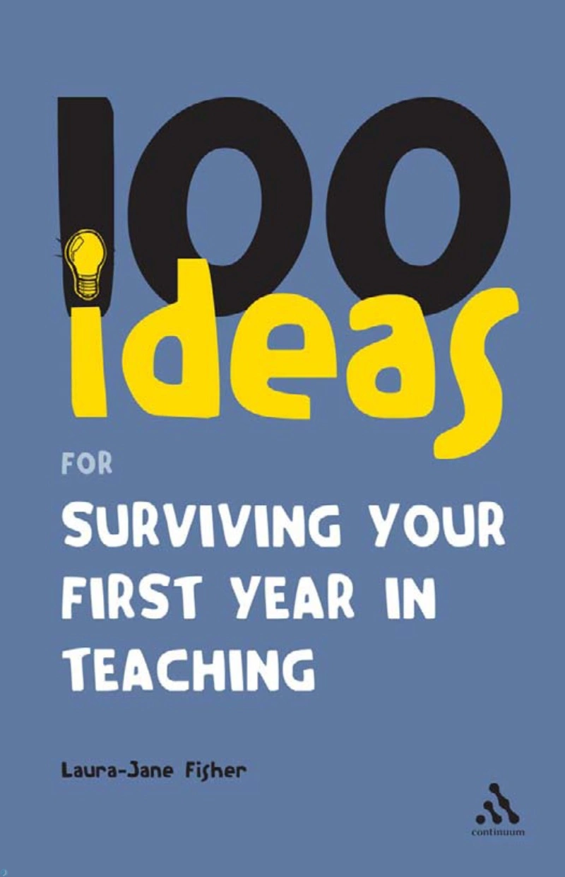 دانلود کتاب 100 Ideas for Surviving your first year in teaching (نسخه PDF)