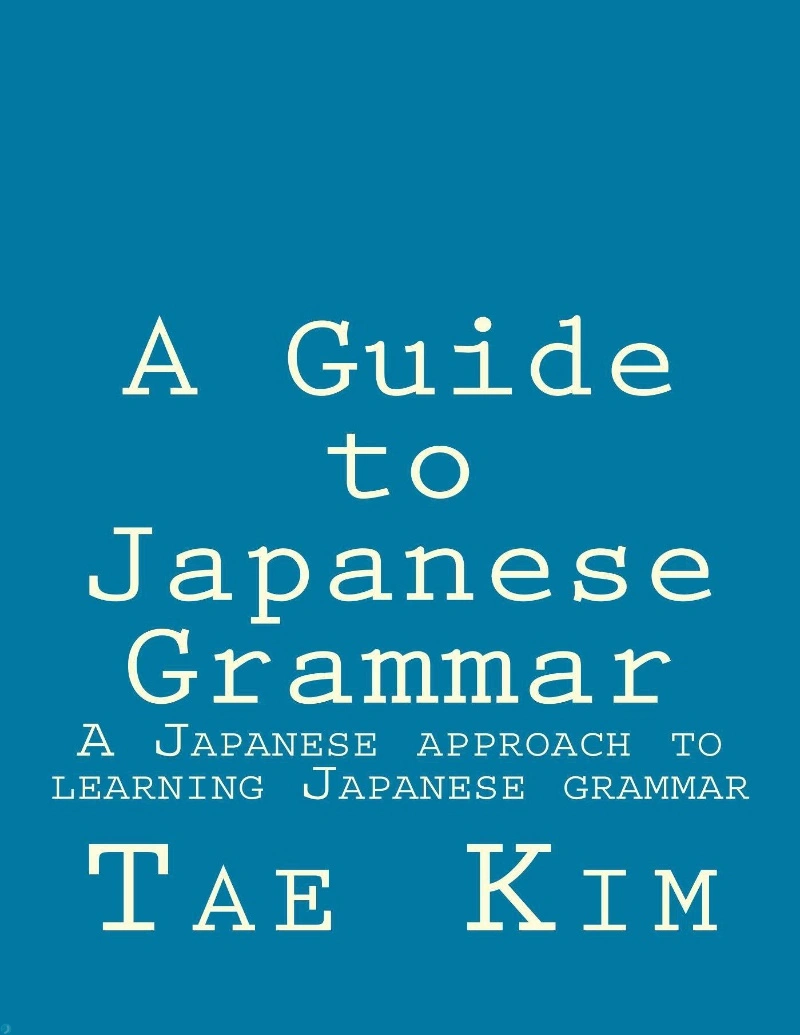 دانلود کتاب A Guide to Japanese Grammar_ A Japanese approach to learning Japanese grammar (نسخه PDF)