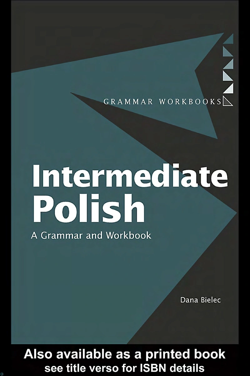 دانلود کتاب Intermediate Polish: A Grammar and Workbook (نسخه PDF)