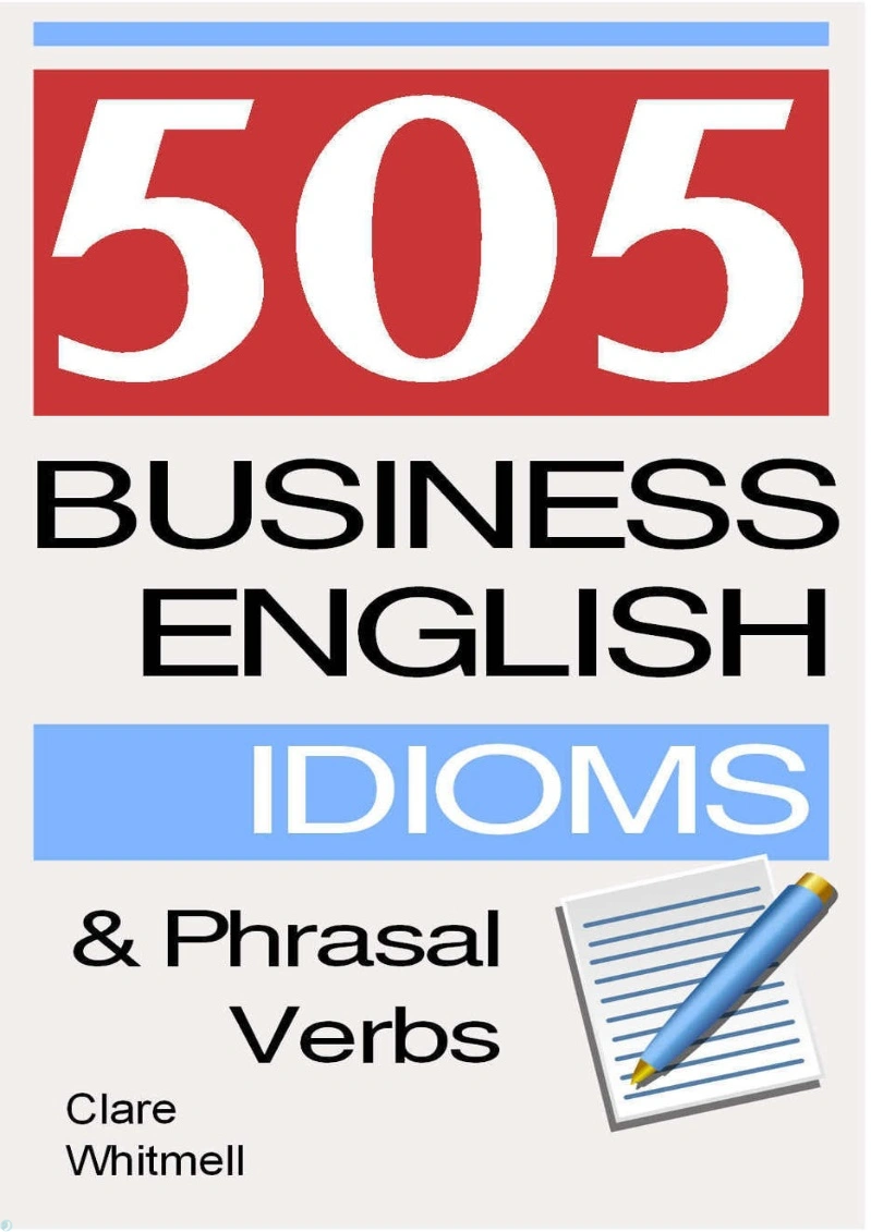 دانلود کتاب 505 Business English Idioms and Phrasal Verbs (نسخه PDF)