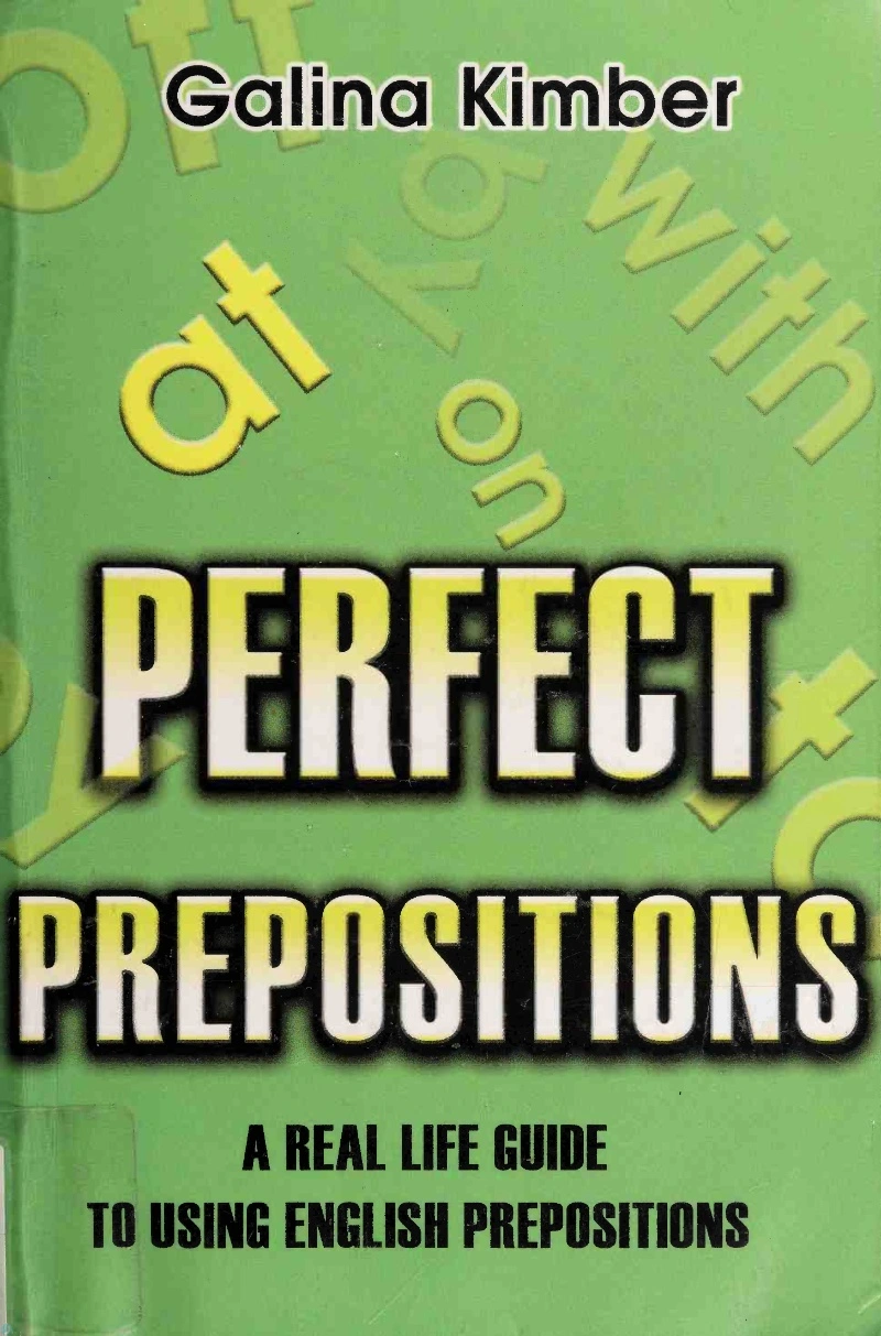 دانلود کتاب Perfect Prepositions_ A Real Life Guide to Using English Prepositions (نسخه PDF)