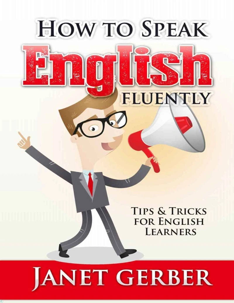 دانلود کتاب How to Speak English Fluently_ Tips and Tricks for English Learners (نسخه PDF)