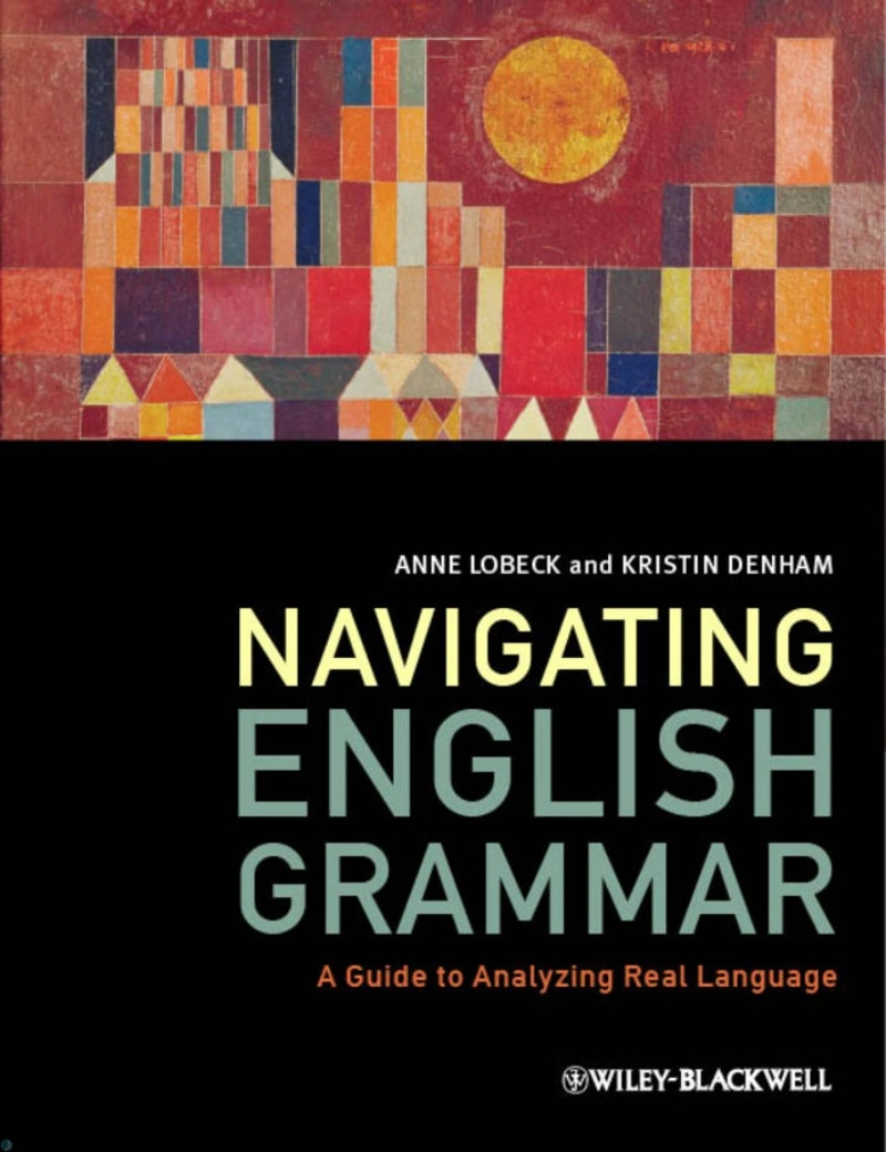 دانلود کتاب Navigating English Grammar_ A Guide to Analyzing Real Language (نسخه PDF)