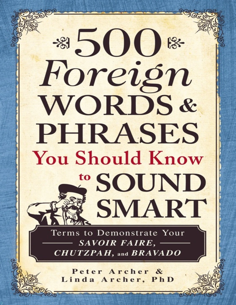 دانلود کتاب 500 Foreign Words and Phrases You Should Know to Sound Smart (نسخه PDF)