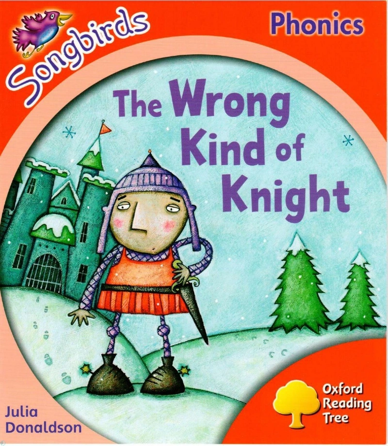 دانلود کتاب The Wrong Kind of Knight (Oxford Reading Tree_ Level 4. Songbirds Phonics) (نسخه PDF)