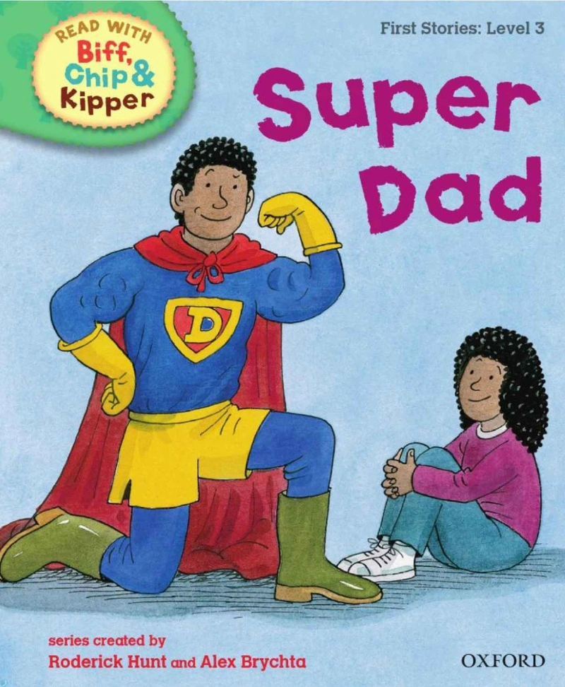 دانلود کتاب Super Dad (Read with Biff, Chip and Kipper: First Stories, Level 3) (نسخه PDF)