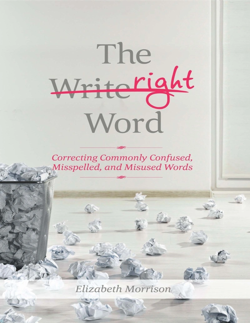 دانلود کتاب The Right Word: Correcting Commonly Confused, Misspelled, and Misused Words (نسخه PDF)