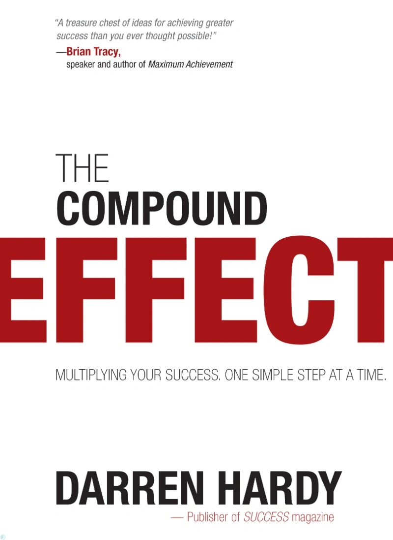 کتاب اثر مرکب (PDF + خلاصه صوتی) The Compound Effect