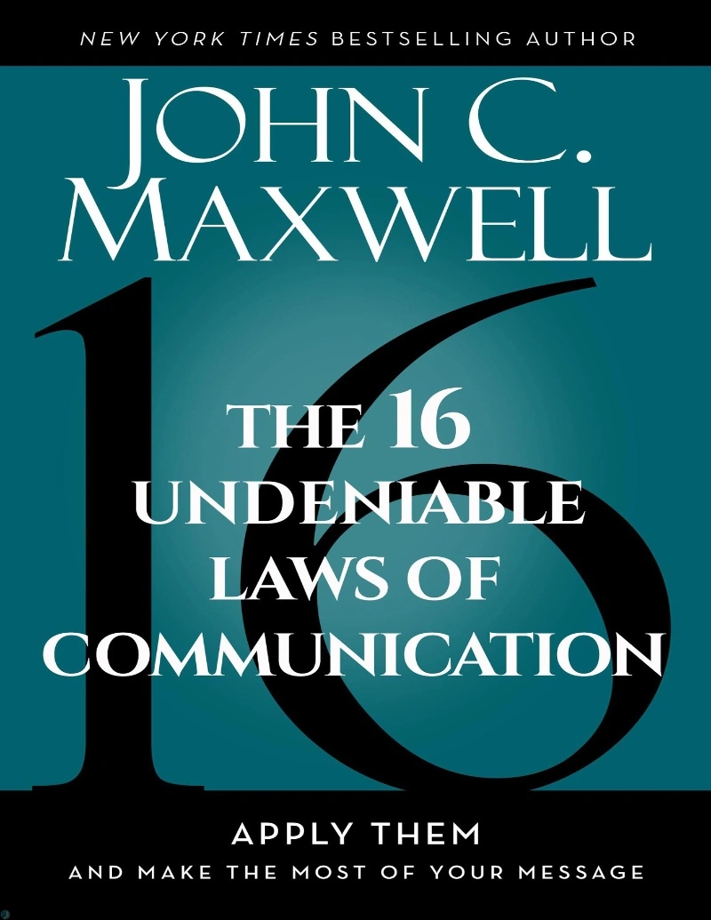 کتاب 16 قانون انکارناپذیر ارتباط (PDF + خلاصه صوتی) The 16 Undeniable Laws of Communication