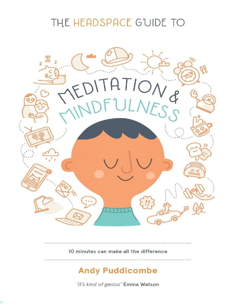 کتاب راهنمای هدسپیس برای مدیتیشن و ذهنآگاهی (PDF + خلاصه صوتی) The Headspace Guide to Meditation & Mindfulness