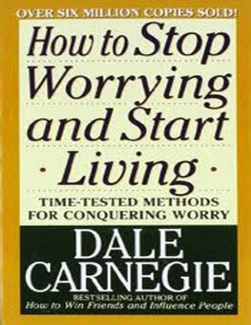 کتاب چگونه نگرانی را کنار بگذاریم و زندگی را آغاز کنیم (PDF + خلاصه صوتی) How to Stop Worrying and Start Living