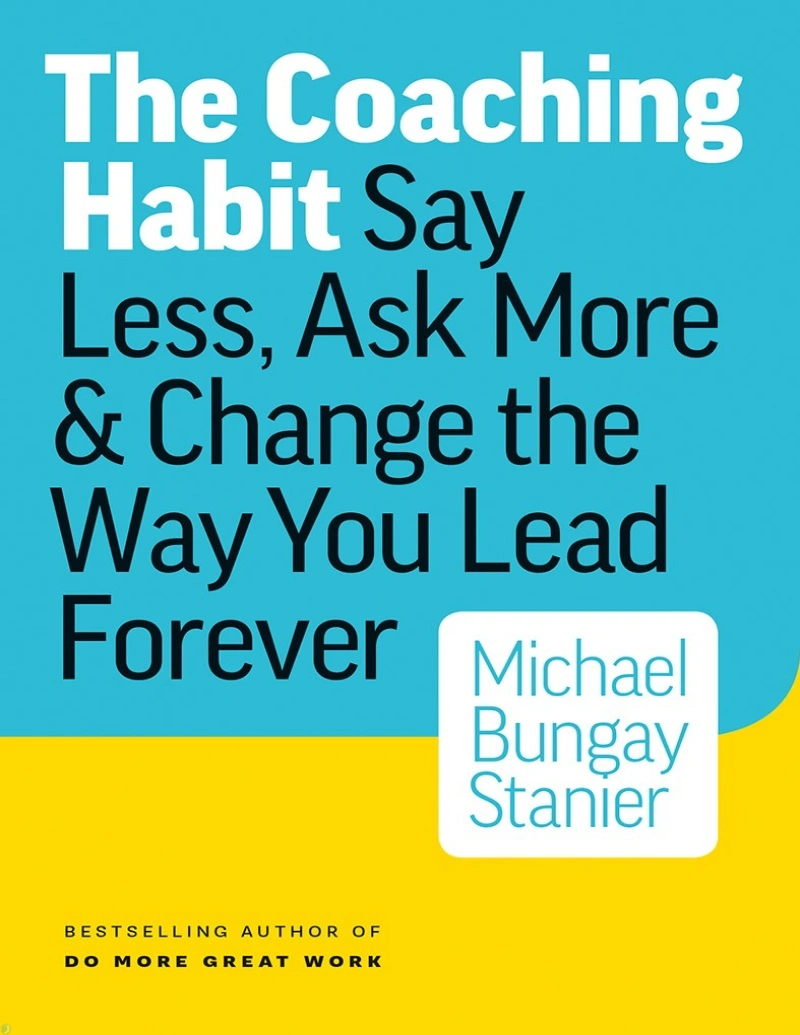 کتاب عادت کوچینگ (PDF + خلاصه صوتی) The Coaching Habit