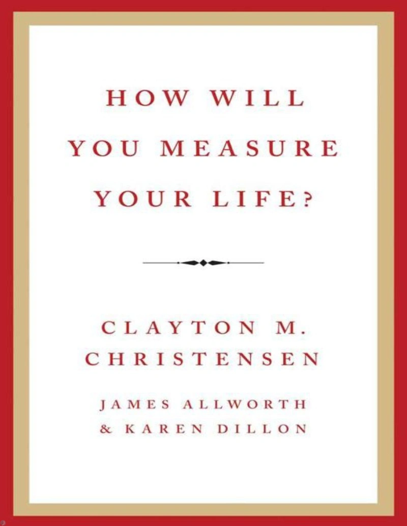 کتاب چگونه زندگی خود را اندازه‌گیری می‌کنید؟ (PDF + خلاصه صوتی) How Will You Measure Your Life