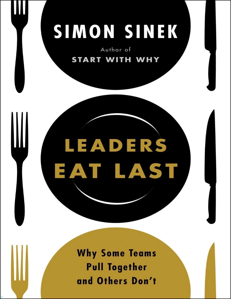 کتاب رهبران آخر غذا می‌خورند (PDF + خلاصه صوتی) Leaders Eat Last