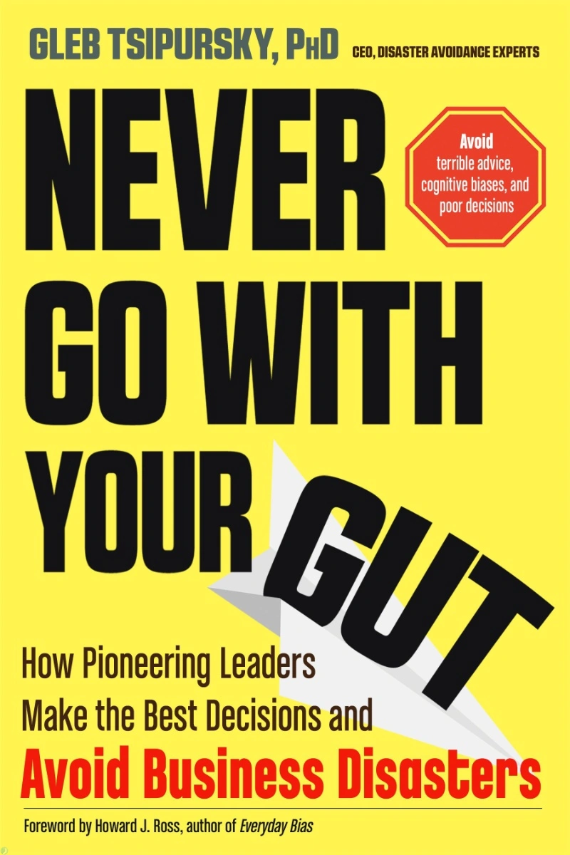 کتاب هرگز به شهود خود اعتماد نکن (PDF + خلاصه صوتی) Never Go With Your Gut