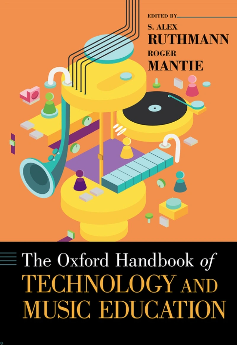 کتاب راهنمای جامع آکسفورد در زمینه فناوری و آموزش موسیقی (PDF + خلاصه صوتی) The Oxford Handbook of Technology and Music Education