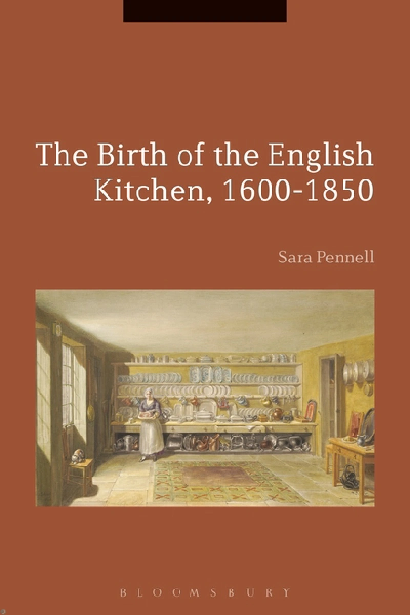 کتاب تَولدِ آشپزخانِهٔ انگلیسی، 1600–1850 (PDF + خلاصه صوتی) The Birth of the English Kitchen, 1600-1850
