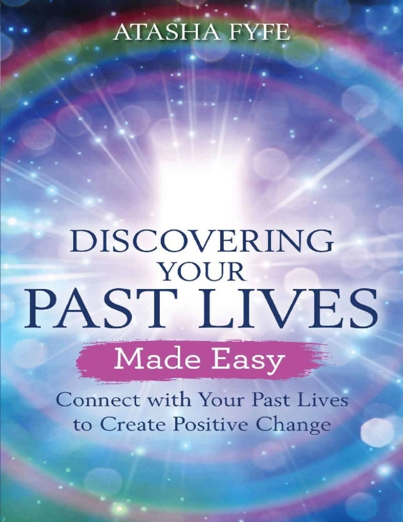 کتاب کشف زندگی‌های گذشته‌تان به آسانی (PDF + خلاصه صوتی) Discovering Your Past Lives Made Easy