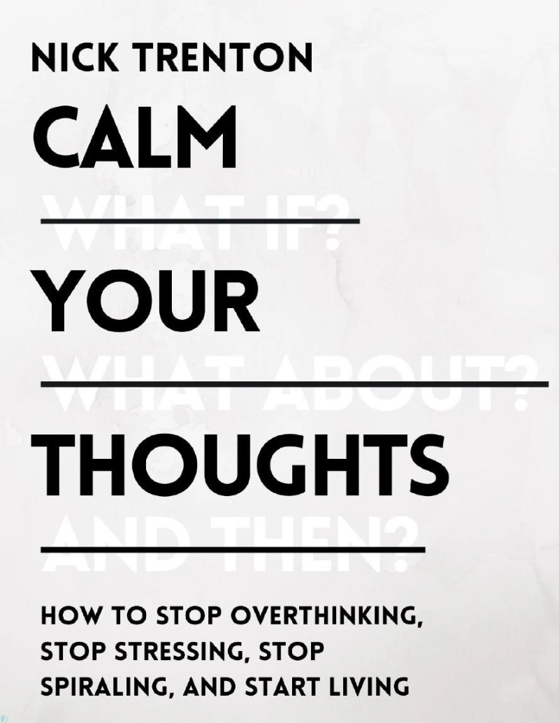 کتاب آرامش ذهن (PDF + خلاصه صوتی) Calm Your Thoughts