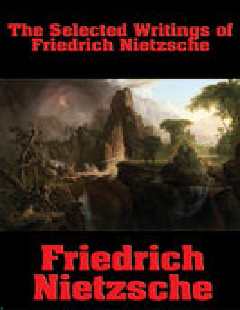 دانلود کتاب گزیدهای از نوشتههای فریدریش نیچه Selected Writings of Friedrich Nietzsche (نسخه PDF رایگان)