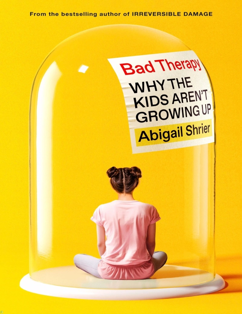 دانلود کتاب درمان بد: چرا بچه‌ها بزرگ نمی‌شوند Bad Therapy - Why the Kids Arent Growing Up (نسخه PDF رایگان)