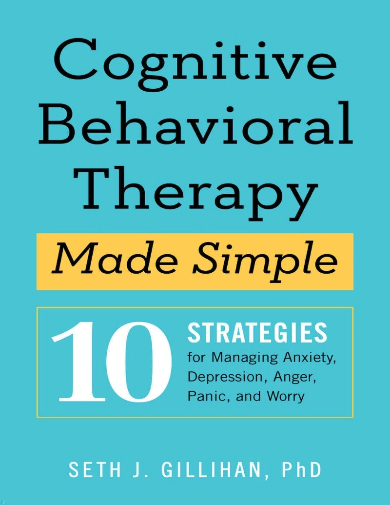 دانلود کتاب درمان شناختی‑رفتاری به زبان ساده Cognitive Behavioral Therapy Made Simple (نسخه PDF رایگان)