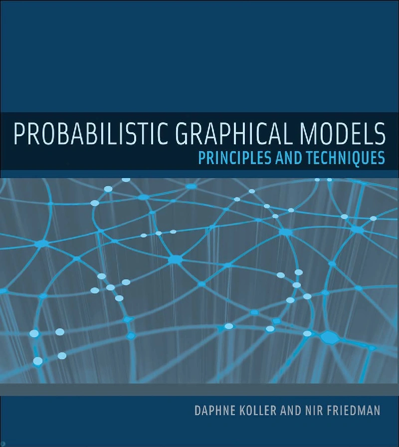 دانلود کتاب Probabilistic Graphical Models: Principles and Techniques (نسخه PDF)